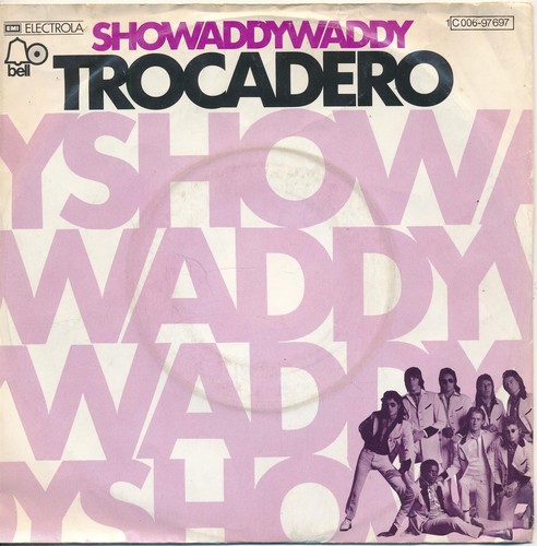 Trocadero showaddywaddy - -,